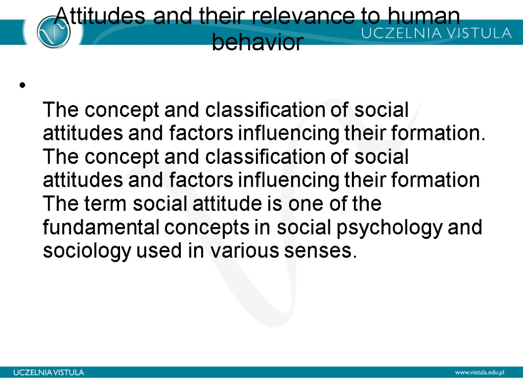 Attitudes and their relevance to human behavior The concept and classification of social attitudes